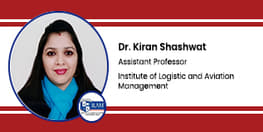 Interview Dr Kiran Shashwat Assistant Professor at Institute of Logistic and Aviation Management Dehradun